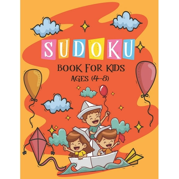 Sudoku Book for Kids Ages 4-8: The Super Sudoku Book For Smart Kids Ages 4-8, Sudoku Puzzle Activity Book For Kids,9x9 Puzzle Grids, Gradually Introd