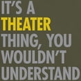 thumbnail image 3 of CafePress - Its A Theater Thing Dark T Shirt - Men's Classic Graphic Cotton T-Shirt, 3 of 4