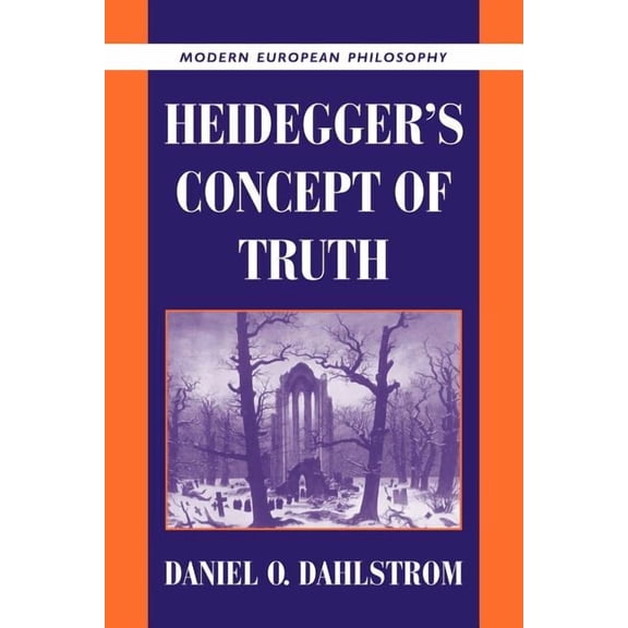 Modern European Philosophy Heidegger's Concept of Truth, (Paperback)