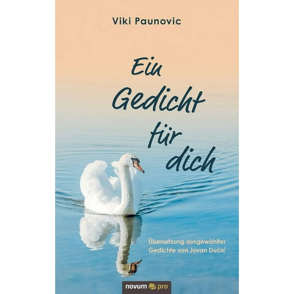 Ein Gedicht f?r dich:?bersetzung ausgew?hlter Gedichte von Jovan Ducic