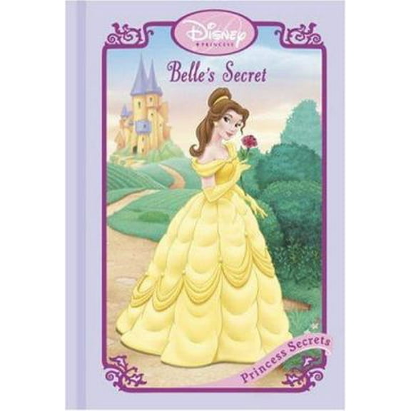 Pre-Owned Belle's Secret (Disney Princess Secrets) (Hardcover) 0736423273 9780736423274