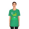 thumbnail image 4 of I Dont Need Luck I Have Charm St Patricks Day Shirt - Saint Patrick Tshirt - St Pattys Clover Lucky Shamrock Irish Gift, 4 of 10