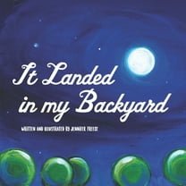 It Landed in my Backyard (Paperback)