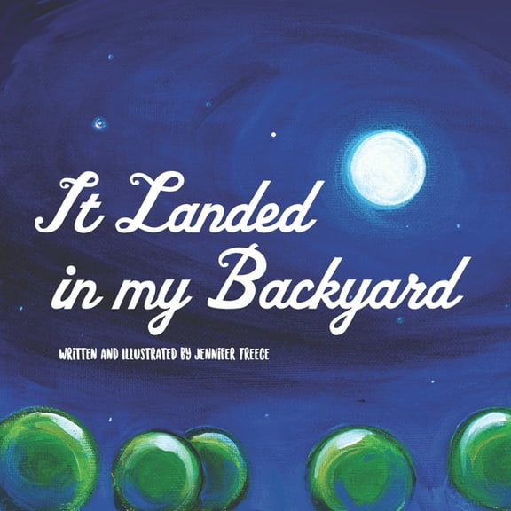 It Landed in my Backyard (Paperback)