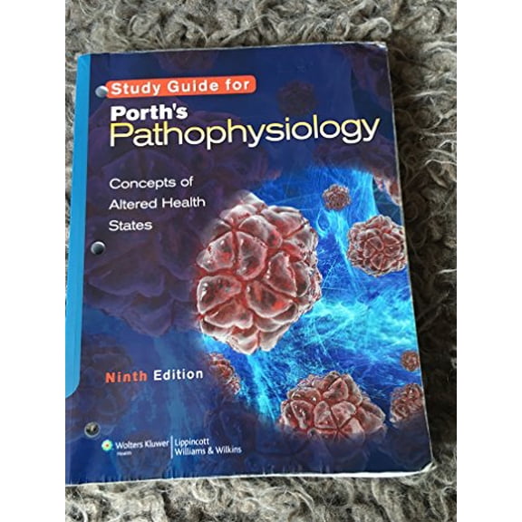 Pre-Owned Porth's Pathophysiology: Concepts of Altered Health States (Paperback) 1451182724 9781451182729
