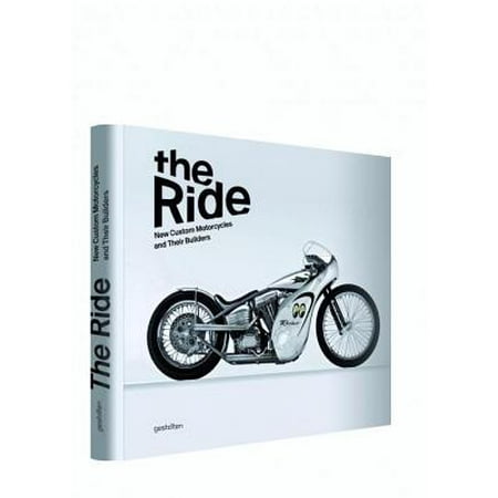 The Ride : New Custom Motorcycles and Their