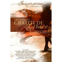 Inspiration for a Woman's Soul: Opening to Gratitude & Grace, (Paperback)