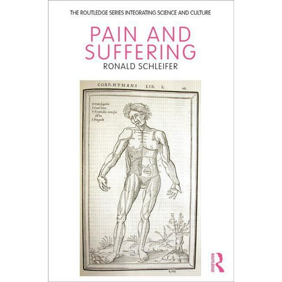 Routledge Tegrating Science and Culture Pain and Suffering, (Paperback)