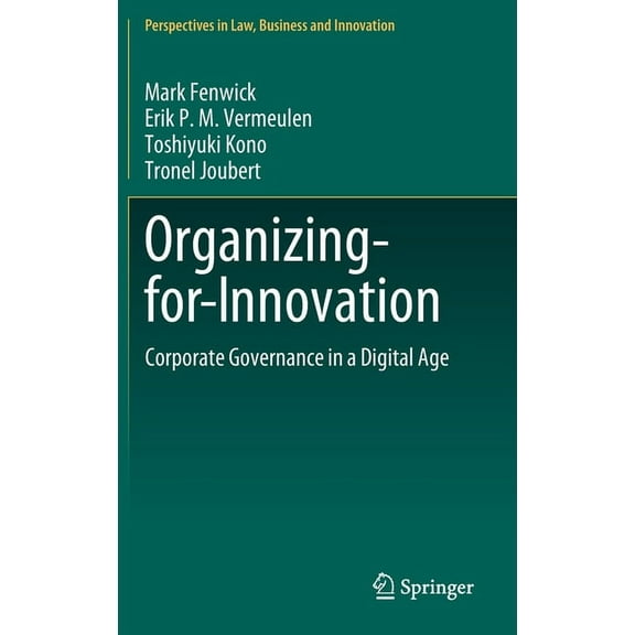 Perspectives in Law, Business and Innova Organizing-For-Innovation: Corporate Governance in a Digital Age, (Hardcover)