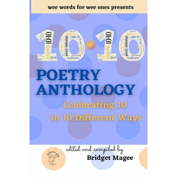 10.10 Poetry Anthology: Celebrating 10 in 10 Different Ways, (Paperback)