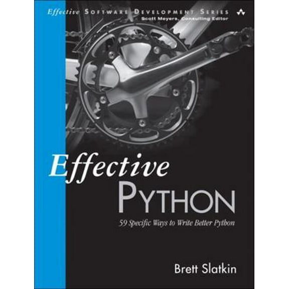 Pre-Owned Effective Python: 59 Specific Ways to Write Better Python (Paperback) 0134034287 9780134034287