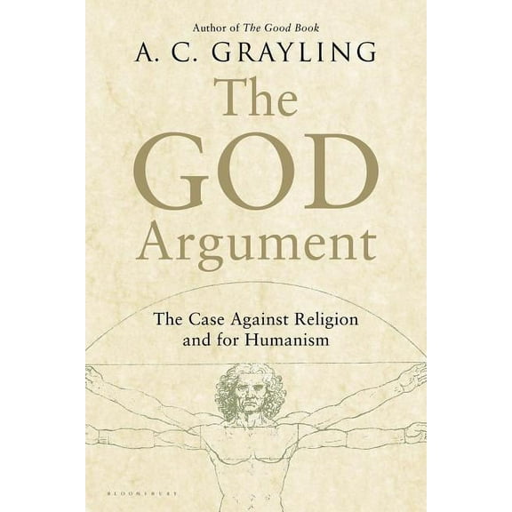The God Argument : The Case against Religion and for Humanism (Paperback)