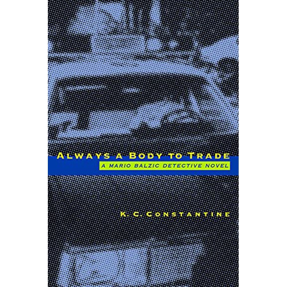Pre-Owned Always a Body to Trade (Paperback) by K C Constantine