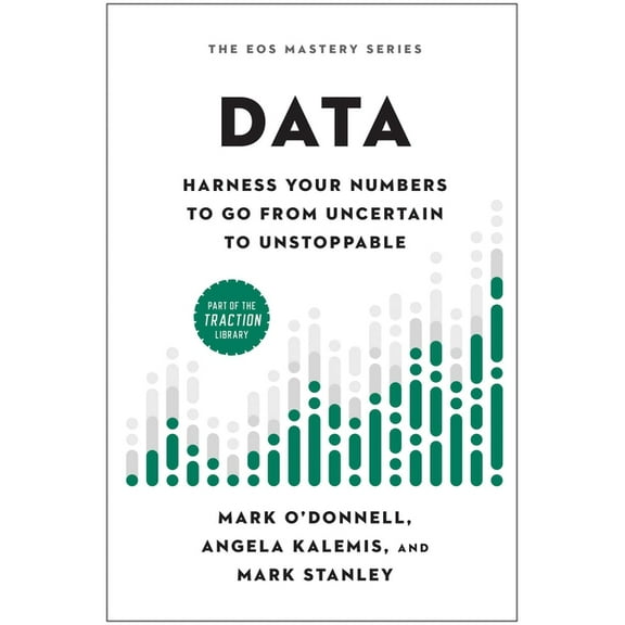Data: Harness Your Numbers to Go from Uncertain to Unstoppable, (Hardcover)