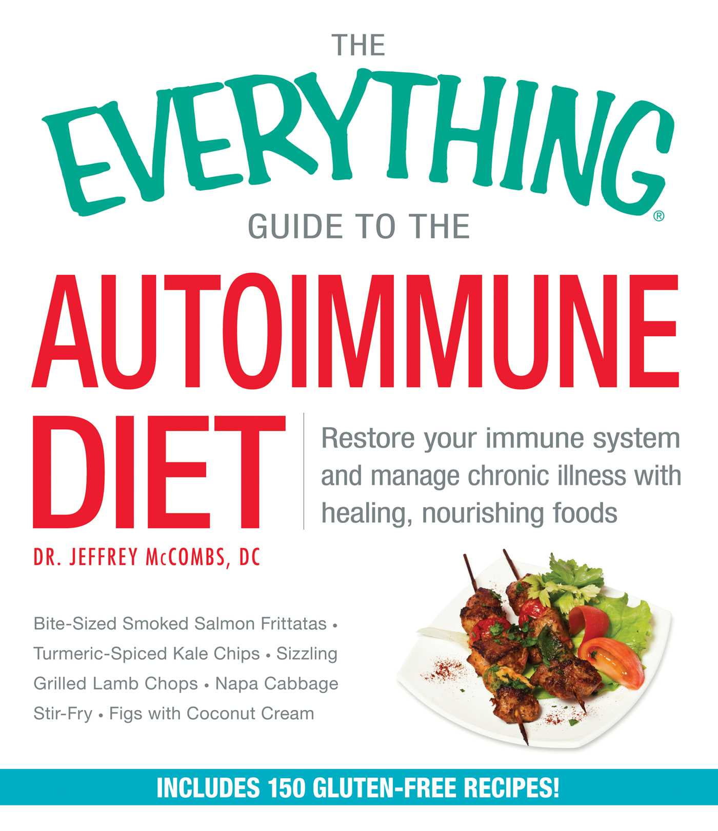 The Everything Guide To The Autoimmune Diet Restore Your Immune
