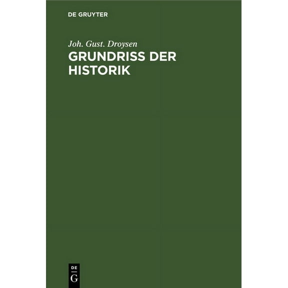 Grundriss Der Historik, (Hardcover)