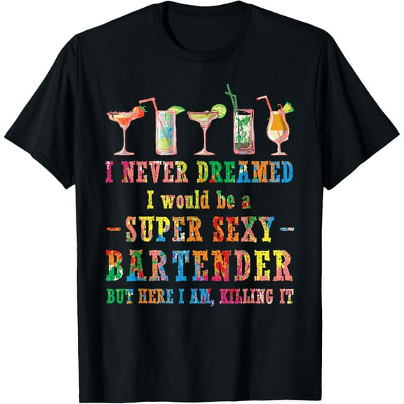 Bartender Humor Sayng Funny For Bar Owner Waiter Bartender T-Shirt