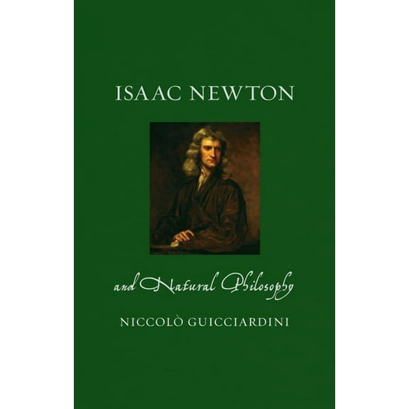 Renaissance Lives: Isaac Newton and Natural Philosophy (Hardcover)