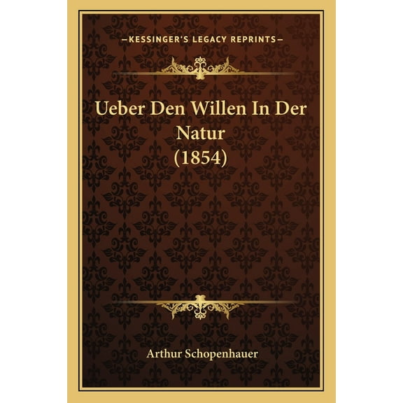 Ueber Den Willen In Der Natur (1854) (Paperback)