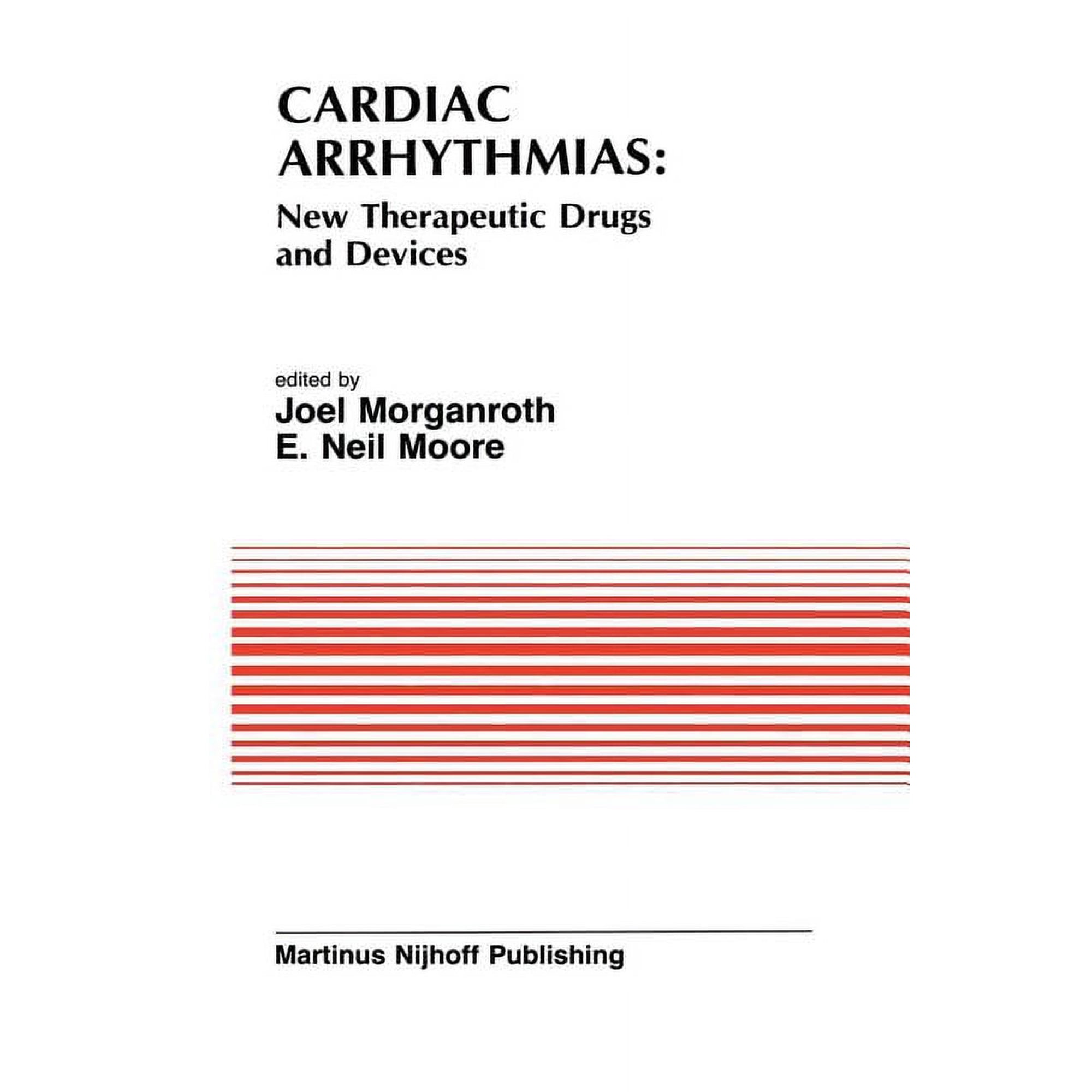Developments in Cardiovascular Medicine Cardiac Arrhythmias: New Therapeutic Drugs and Devices: Proceedings of the Symposium on New Drugs and Devices Held at P Book 47 (Paperback)