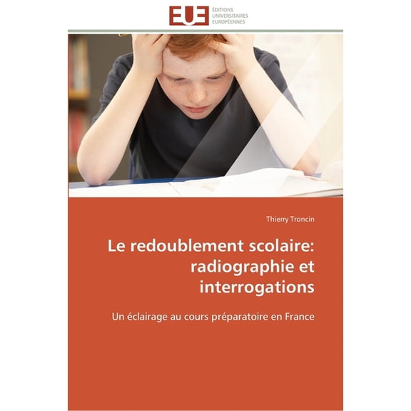 Omn.Univ.Europ. Le redoublement scolaire: radiographie et interrogations, (Paperback)