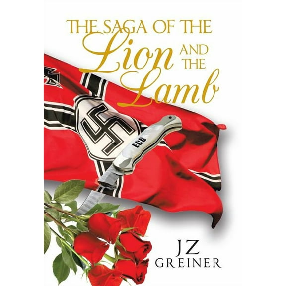 The Saga of the Lion and the Lamb (Hardcover)