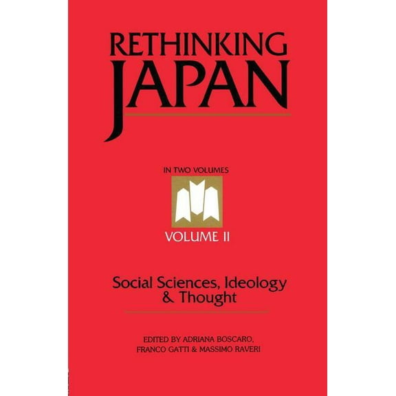 Rethinking Japan Vol 2: Social Sciences, Ideology and Thought, (Hardcover)