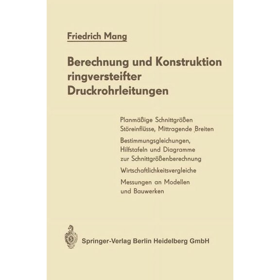 Berechnung Und Konstruktion Ringversteifter Druckrohrleitungen, (Paperback)