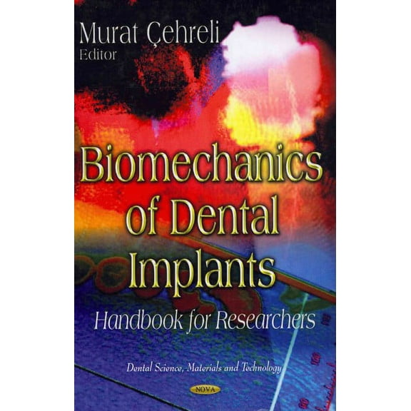 Biomechanics of Dental Implants : Handbook for Researchers
