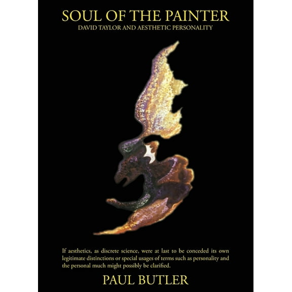 Soul of the Painter: David Taylor and Aesthetic Personality, (Hardcover)