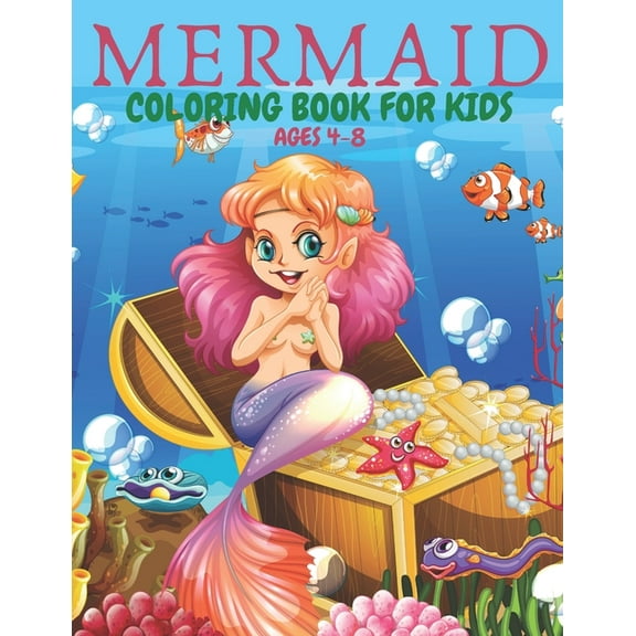Mermaid Coloring Book for Kids Ages 4-8: 50 Cute, Unique Coloring Gorgeous Pages For Boys And Girls (Paperback)