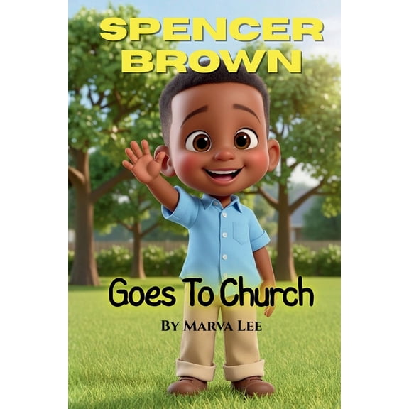 Spencer Brown Goes To Church, (Paperback)