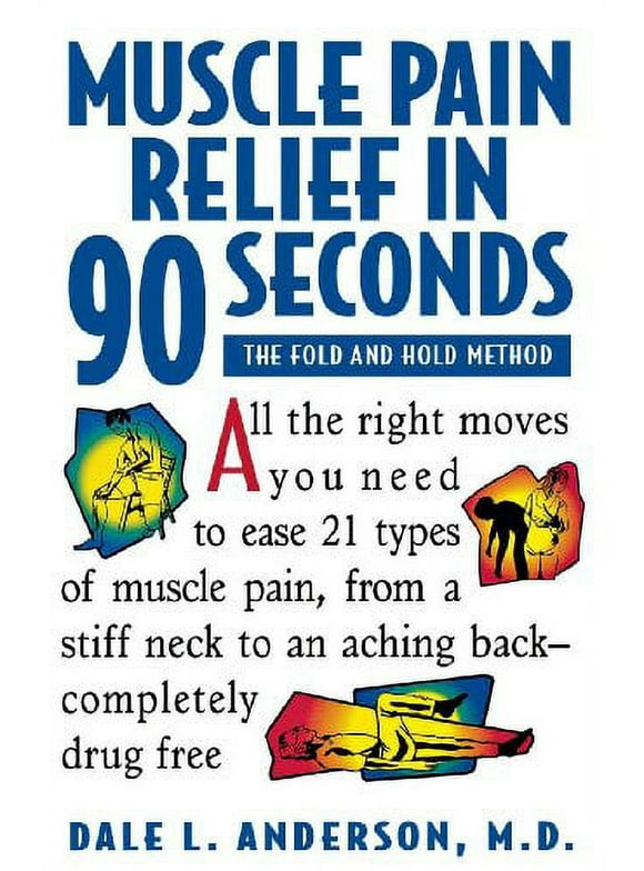 Muscle Pain Relief in 90 Seconds: The Fold and Hold Method (Hardcover)