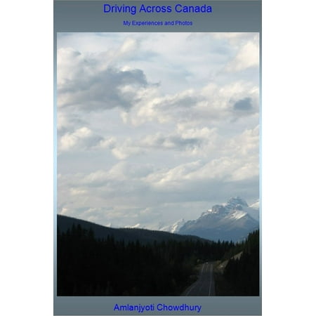 Driving Across Canada - eBook (Best Way To Drive Across Canada)