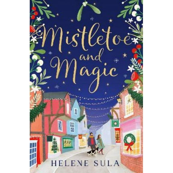 Helene Sula Mistletoe and Magic (Paperback)