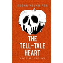 The Tell-Tale Heart and Other Writings, (Paperback)
