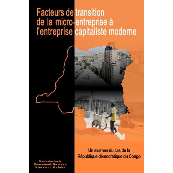 Facteurs de transition: de la micro-entrepriseà l'entreprise capitaliste moderneen République démocratique du Congo (Paperback)