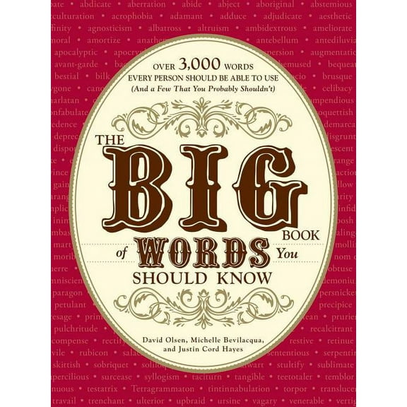 The Big Book of Words You Should Know: Over 3,000 Words Every Person Should Be Able to Use (and a Few That You Probably , (Paperback)
