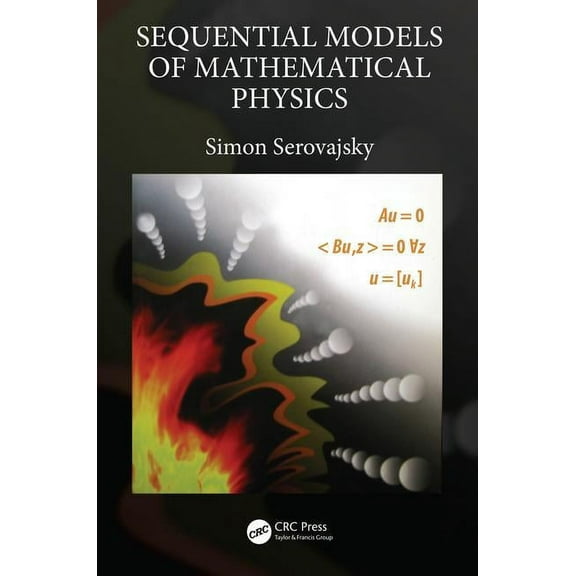 Sequential Models of Mathematical Physics, (Hardcover)