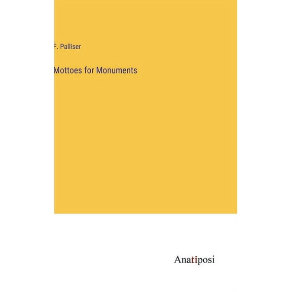 Mottoes for Monuments