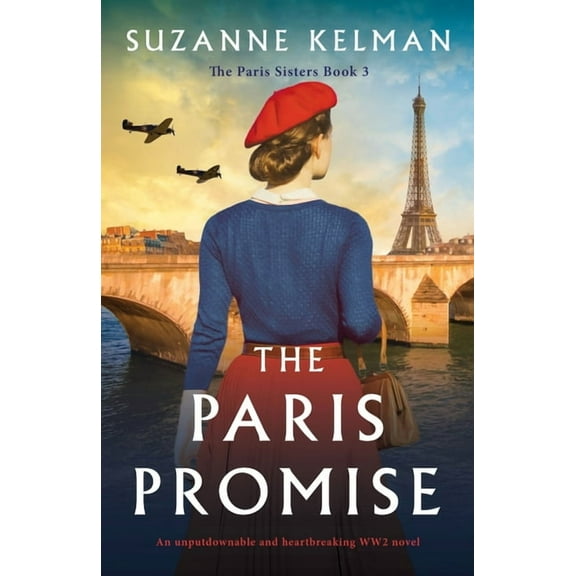 The Paris Sisters The Paris Promise: An unputdownable and heartbreaking WW2 novel, Book 3, (Paperback)