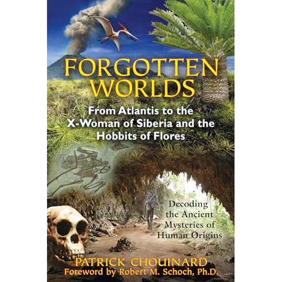 Pre-Owned Forgotten Worlds: From Atlantis to the X-Woman of Siberia and the Hobbits of Flores (Paperback) 1591431387 9781591431381