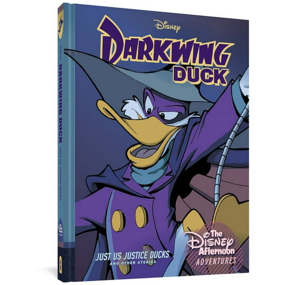 Disney Afternoon Adventures Darkwing Duck: Just Us Justice Ducks: Disney Afternoon Adventures Vol. 1, Book 0, (Hardcover)