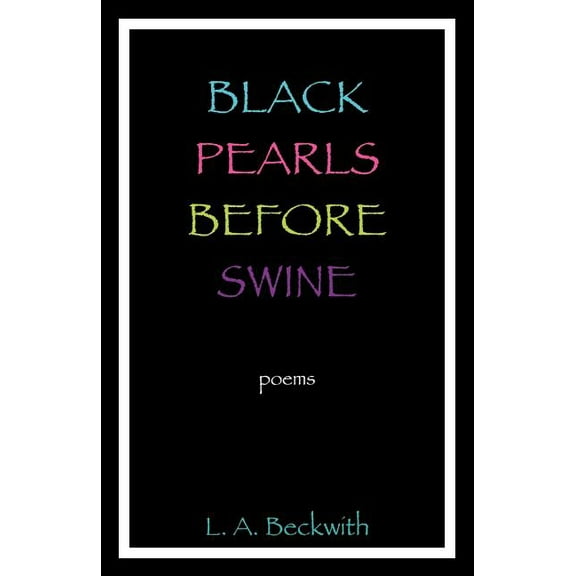 Black Pearls Before Swine