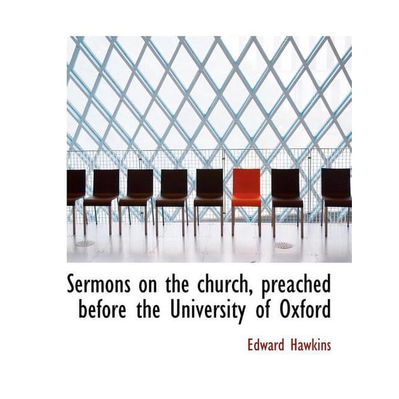 Sermons on the Church, Preached Before the University of Oxford (Paperback)