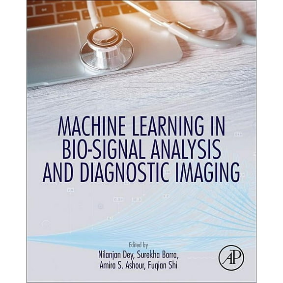 Machine Learning in Bio-Signal Analysis and Diagnostic Imaging, (Paperback)