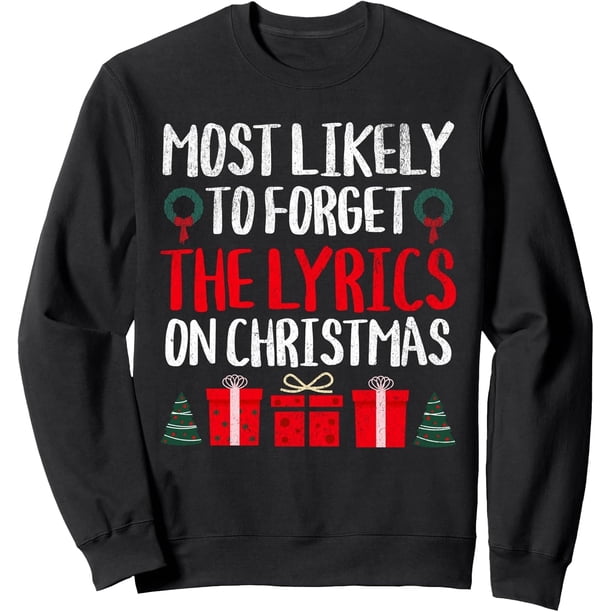 MOST LIKELY TO OLVER THE LYRICS ON CHRISTMAS Divertida sudadera