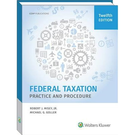 Federal Taxation Practice and Procedure, 12th