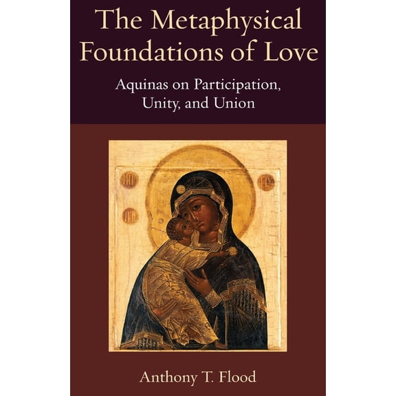 Thomistic Ressourcement The Metaphysical Foundations of Love, (Paperback)