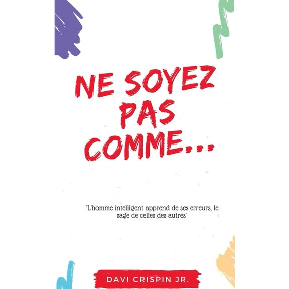 Ne soyez pas comme..., (Paperback)